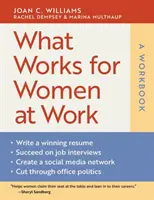 Co funguje pro ženy v práci: Pracovní sešit - What Works for Women at Work: A Workbook