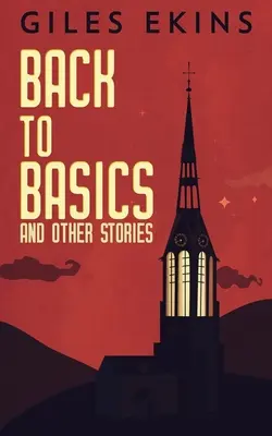 Zpátky k základům a jiné příběhy - Back To Basics And Other Stories