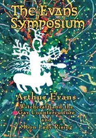 Evansovo sympozium: Čarodějnictví a homosexuální kontrakultura a Moon Lady Rising - The Evans Symposium: Witchcraft and the Gay Counterculture and Moon Lady Rising