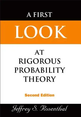 První pohled na přísnou teorii pravděpodobnosti (2. vydání) - First Look at Rigorous Probability Theory, a (2nd Edition)