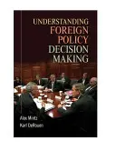 Porozumění rozhodování v zahraniční politice - Understanding Foreign Policy Decision Making