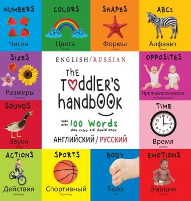 Příručka pro batolata: (angličtina / ruština) (английский / ру) - The Toddler's Handbook: Bilingual (English / Russian) (английский / ру