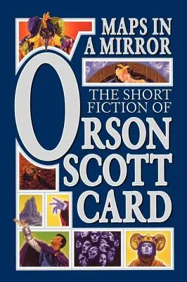 Mapy v zrcadle: Povídky Orsona Scotta Carda - Maps in a Mirror: The Short Fiction of Orson Scott Card