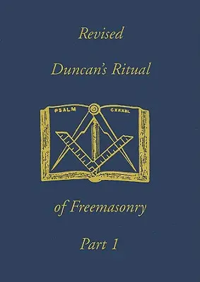 Duncanův zednářský rituál, 1. část - Duncan's Ritual of Freemasonry, Part 1