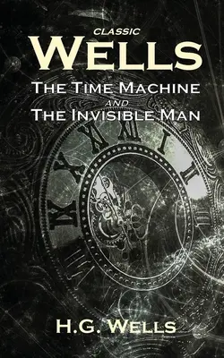 Klasický Wells: Stroj času a Neviditelný muž (The Invisible Man) - Classic Wells: The Time Machine and The Invisible Man