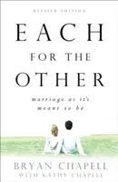 Každý pro druhého: Manželství, jaké má být - Each for the Other: Marriage as It's Meant to Be