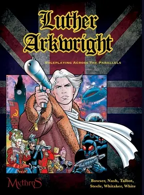 Luther Arkwright: Vydání knihy: Hrát role napříč paralelami (Roleplaying Across the Parallels) - Luther Arkwright: Roleplaying Across the Parallels