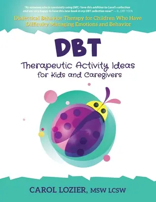 Nápady na terapeutické aktivity DBT pro děti a pečující osoby - DBT Therapeutic Activity Ideas for Kids and Caregivers