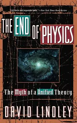 Konec fyziky: Mýtus jednotné teorie - The End of Physics: The Myth of a Unified Theory