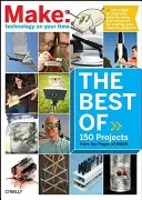 To nejlepší z časopisu Make:: 75 projektů ze stránek časopisu Make - The Best of Make:: 75 Projects from the Pages of Make