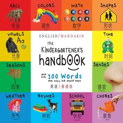 Příručka pro předškoláky: (Ying yu - 英语 / Pu tong hua- 普通話) ABC, samohlásky, mat - The Kindergartener's Handbook: Bilingual (English / Mandarin) (Ying yu - 英语 / Pu tong hua- 普通話) ABC's, Vowels, Mat