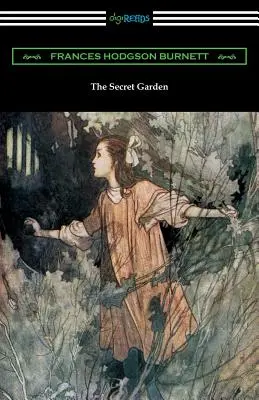 Tajná zahrada: (ilustroval Charles Robinson) - The Secret Garden: (Illustrated by Charles Robinson)