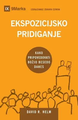 Ekspozicijsko pridiganje (Výkladové kázání) (slovinsky): Jak dnes mluvíme o Božím slově - Ekspozicijsko pridiganje (Expositional Preaching) (Slovenian): How We Speak God's Word Today