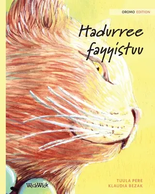 Hadurree fayyistuu: Oromské vydání knihy Léčitel kočky - Hadurree fayyistuu: Oromo Edition of The Healer Cat