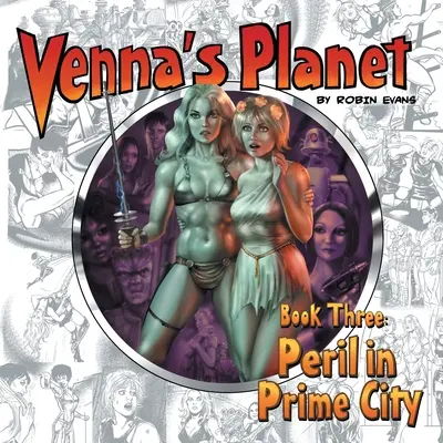 Vennova planeta Kniha třetí: Nebezpečí v Prime City - Venna's Planet Book Three: Peril in Prime City