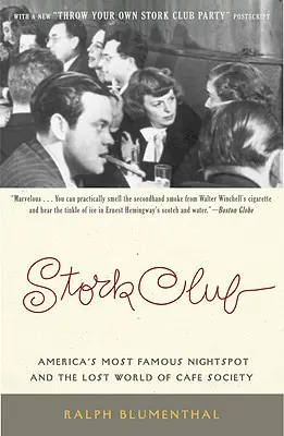 Čapí klub: Nejslavnější americký noční podnik a ztracený svět kavárenské společnosti - Stork Club: America's Most Famous Nightspot and the Lost World of Cafe Society