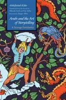 Arabové a umění vyprávět příběhy: Podivná známost - Arabs and the Art of Storytelling: A Strange Familiarity