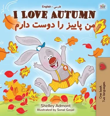 I Love Autumn (Anglická perská dvojjazyčná kniha pro děti) - I Love Autumn (English Farsi Bilingual Book for Kids)