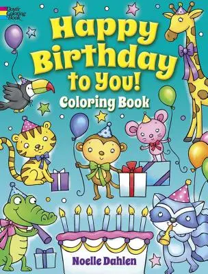 Všechno nejlepší k narozeninám! Omalovánky - Happy Birthday to You! Coloring Book
