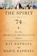 Duch 74: Jak začala americká revoluce - The Spirit of 74: How the American Revolution Began