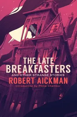 Pozdní snídaně a jiné podivné příběhy - The Late Breakfasters and Other Strange Stories
