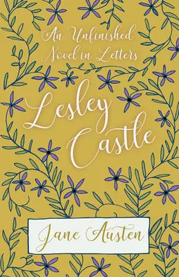 Nedokončený román v dopisech - Lesley Castleová - An Unfinished Novel In Letters - Lesley Castle