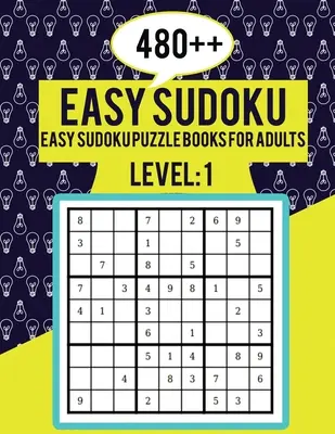 480++ Snadné sudoku: Snadné knihy sudoku pro dospělé 1. úrovně - ideální pro začátečníky - hádanky s velkým písmem - snadné sudoku pro seniory - 480++ Easy Sudoku: Easy Sudoku Puzzle Books for Adults Level 1 - Perfect for Beginners - Large Print Puzzles - Easy Sudoku For Senior