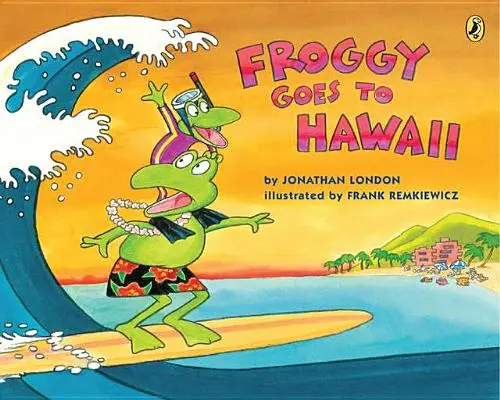 Žabák jede na Havaj - Froggy Goes to Hawaii