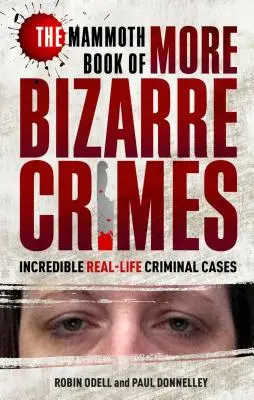 Mamutí kniha dalších bizarních zločinů - The Mammoth Book of More Bizarre Crimes