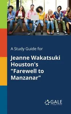 Studijní příručka ke knize Jeanne Wakatsuki Houstonové Farewell to Manzanar