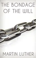 Zotročení vůle - The Bondage of the Will