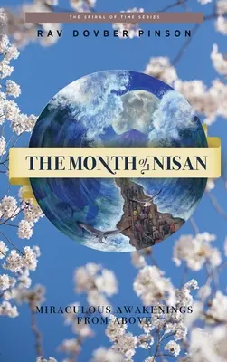 Měsíc nisan: zázračná probuzení shůry - The Month of Nisan: miraculous awakenings from above
