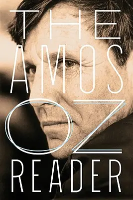 Čítanka Amose Oze - The Amos Oz Reader