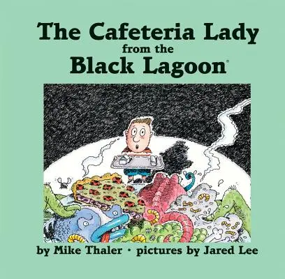 Dáma z kavárny z Černé laguny - The Cafeteria Lady from the Black Lagoon