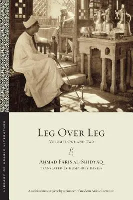 Noha přes nohu: první a druhý díl - Leg Over Leg: Volumes One and Two