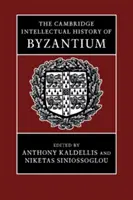 Cambridgeské intelektuální dějiny Byzance - The Cambridge Intellectual History of Byzantium