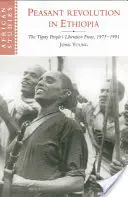 Rolnická revoluce v Etiopii: Tigrajská fronta lidového osvobození, 1975 1991 - Peasant Revolution in Ethiopia: The Tigray People's Liberation Front, 1975 1991