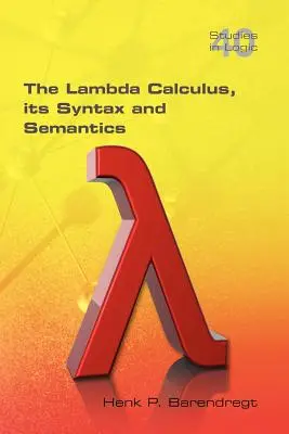 Lambda kalkulus. Syntaxe a sémantika - The Lambda Calculus. Its Syntax and Semantics