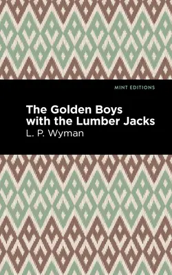 Zlatí hoši s dřevorubci - The Golden Boys with the Lumber Jacks