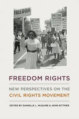 Práva na svobodu: Nové pohledy na hnutí za občanská práva - Freedom Rights: New Perspectives on the Civil Rights Movement