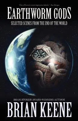 Bohové žížal: vybrané scény z konce světa - Earthworm Gods: Selected Scenes from the End of the World