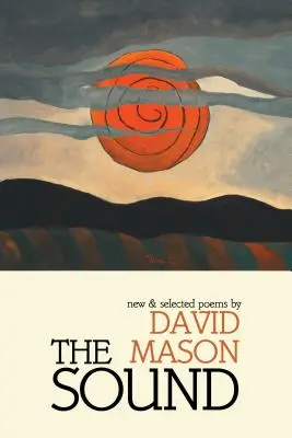 The Sound: Nové a vybrané básně - The Sound: New & Selected Poems