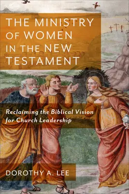 Služba žen v Novém zákoně - Ministry of Women in the New Testament
