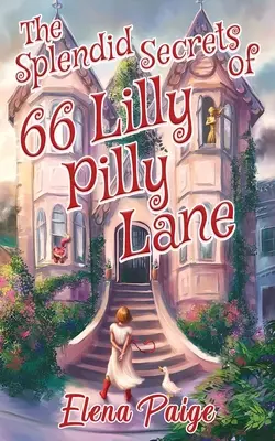 Nádherná tajemství 66 Lilly Pilly Lane - The Splendid Secrets of 66 Lilly Pilly Lane