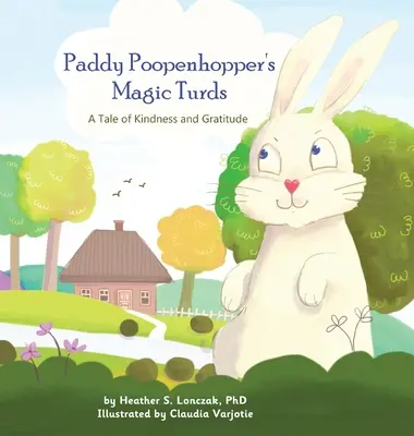 Paddy Poopenhopper's Magic Turds: Příběh o laskavosti a vděčnosti - Paddy Poopenhopper's Magic Turds: A Tale of Kindness and Gratitude