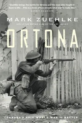 Ortona: Epická bitva Kanady za druhé světové války - Ortona: Canada's Epic World War II Battle
