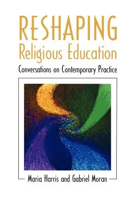 Přetváření náboženské výchovy - Reshaping Religious Education