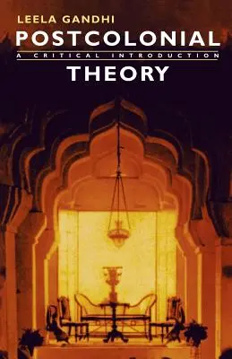 Postkoloniální teorie: Kritický úvod: druhé vydání - Postcolonial Theory: A Critical Introduction