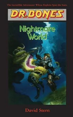 Doktor Kůstka, svět nočních můr: Další galaktická mise! - Dr. Bones, Nightmare World: Another Galactic Mission!