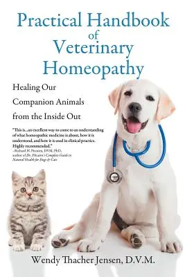 Praktická příručka veterinární homeopatie: Léčení našich společenských zvířat zevnitř ven - Practical Handbook of Veterinary Homeopathy: Healing Our Companion Animals from the Inside Out